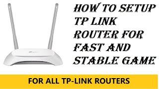 HOW TO SET A TP LINK ROUTER FOR FAST AND STABLE GAME || TpLink Support