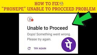 How To Fix "PhonePe Unable to Proceed" Problem|| "Oops! Something went wrong"| Tech Issues Solutions