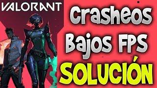  VALORANT: Como Solucionar Problemas de CRASHEOS y FPS