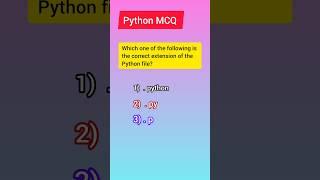 What is the extension of a python file ? | Python MCQ question #shorts #youtubeshorts #viral