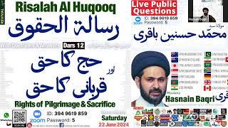 Live Dars |12| رسالة الحقوق | Risalah Al Huqooq | Public Questions | Hasnain Baqri