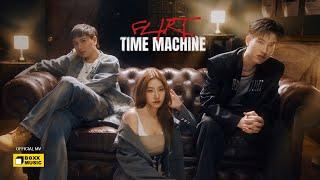 TIME MACHINE - FLIRT [Official MV]