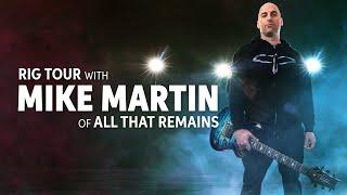 Rig Tour: All That Remains Guitarist, Mike Martin