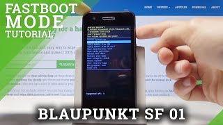 Fastboot Mode BLAUPUNKT SF 01 - How to Open & Use Fastboot