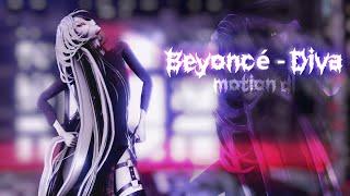 「MMD」 Beyoncé - Diva |ORIGINAL Motion + DL|