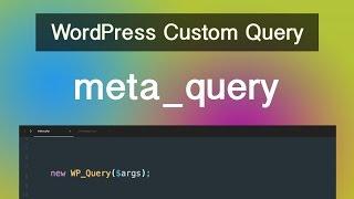 WordPress Custom Query - Part 05 - meta_query