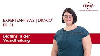 Biofilm entfernen, aber wie? | Tipps für die Wundversorgung – der DRACO® Videoblog