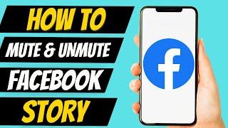 How To Mute & Unmute Facebook Story (2022)