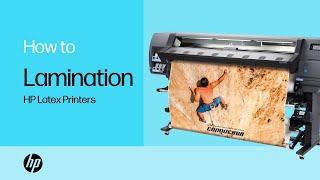 Lamination | HP Latex Printers | HP Support