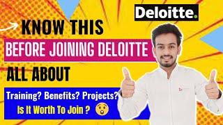 Should You Join Deloitte as Fresher | Review | Projects | Training | Work Life | Employee Benefits