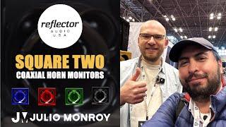 Square Two Coaxial Horn Monitors by Reflector Audio | AES NYC 2024 Booth - Julio Monroy