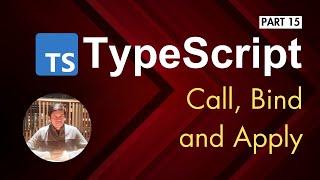 15 Typescript: Call, Bind and Apply in details