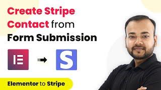 How to Create Stripe Contact From New Elementor Form Submission - Elementor Stripe Integration