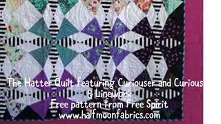 The Hatter Quilt featuring Curiouser and Curiouser & Linework