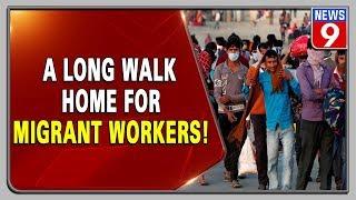 Migrant workers continue to walk to their hometowns