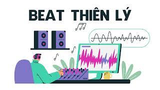 BEAT THIÊN LÝ