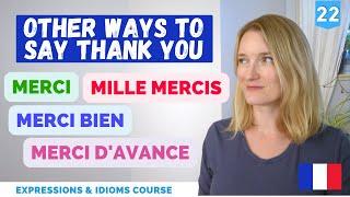10 Ways to Say MERCI in French | French Expressions Course | Lesson 22