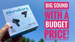 BIG SOUND at a BUDGET PRICE!!!! The Soundcore Liberty 4 NC REVIEW