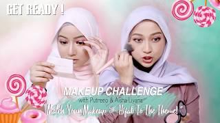 MAKEUP CHALLENGE  with Aisha Liyana and Putreeo