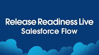 Salesforce Flow: Winter '25 Release Readiness Live