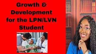 Growth & Development for the LPN/LVN