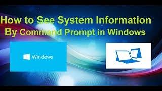 How to See System information in Windows by Command Prompt