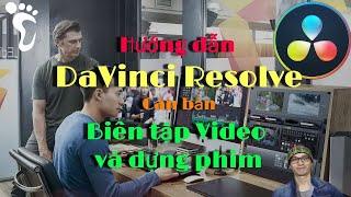 DaVinci Resolve cơ bản  (Bài 1): hướng dẫn thao tác cơ bản để dựng phim cho người mới bắt đầu