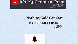 **Frost's poem Nothing Gold Can Stay/ Fully Explained**