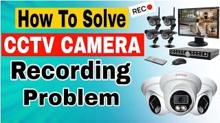 CCTV Camera Not Recording Problem | How to Solve DVR Recording Problem | 2023
