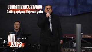 JUMAMYRAT GYLYJOW GUTLAG AÝDYMY, HAÝRANA GALAR