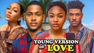 YOUNG VERSION OF LOVE - Clinton Joshua/ Angel Unigwe/ Chidi Dike/ Stefania Bassey 2025 Latest Movie