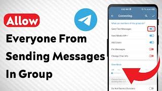 How To Allow Everyone From Sending Messages In Telegram Group (Updated)