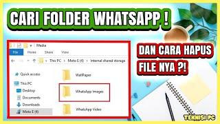 CARA MENEMUKAN FOLDER WHATSAPP DI PC LAPTOP