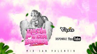 MIX SAN VALENTIN ️ NI SANTOS NI PECADORES -  DJ FLEEEX 