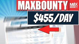 MaxBounty CPA Marketing 100% FREE Amazing Method In 2020 (Make $455/Day, Walkthrough & Tutorial)