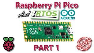 Raspberry Pi Pico FreeRTOS and Arduino part 1
