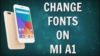 How to Change Fonts on Mi A1 - [ROOT]