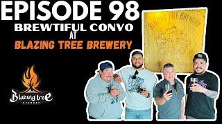 The Bro Monroe Show Ep. 98 A BREWtiful Convo at Blazing Tree Brewery