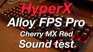 HyperX Alloy FPS Pro keyboard (Cherry MX Red) - Sound test - ASMR