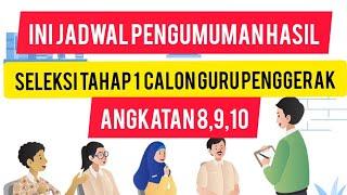 INI JADWAL PENGUMUMAN HASIL SELEKSI TAHAP 1 CALON GURU PENGGERAK ANGKATAN 8, 9, DAN 10