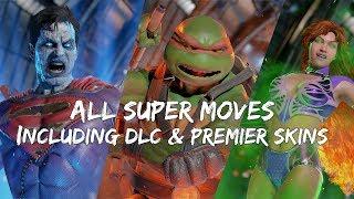 Injustice 2: All Super Moves | Including DLC And Premier Skins