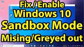 Fix Windows 10 Sandbox Mode Missing/greyed out/Not Enabled