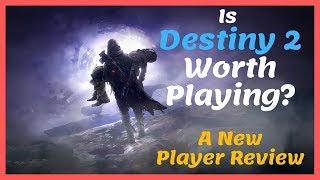 Is Destiny 2 Worth Playing As A New Player In 2019? - My Review