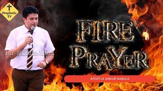 FIRE PRAYER FOR HEALING || APOSTLE ANKUR NARULA  || PROPHETIC TV