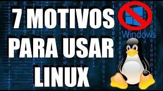 Porque deberías usar Linux - 7 Motivos  para pasarte a linux y dejar Windows