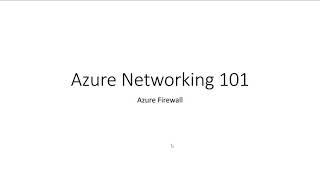 Azure Networking 101 - Azure Firewall