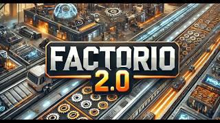 Factorio 2.0 [Всё самое важное и интересное]