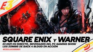 CONFERENCIA SQUARE ENIX E3 2021 en DIRECTO, novedades del PC GAMING SHOW y zombis  BACK 4 BLOOD