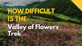 How Difficult is the Valley of Flowers Trek | Tips To Prepare | Indiahikes