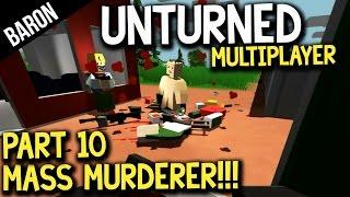 Unturned Multiplayer Mass Murderer!?  Multiplayer Gameplay with Wade and Dlive Part 10